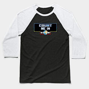 Count me in Baseball T-Shirt